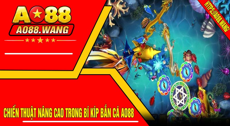 Chiến Thuật Nâng Cao Trong Bí Kíp Bắn Cá AO88
